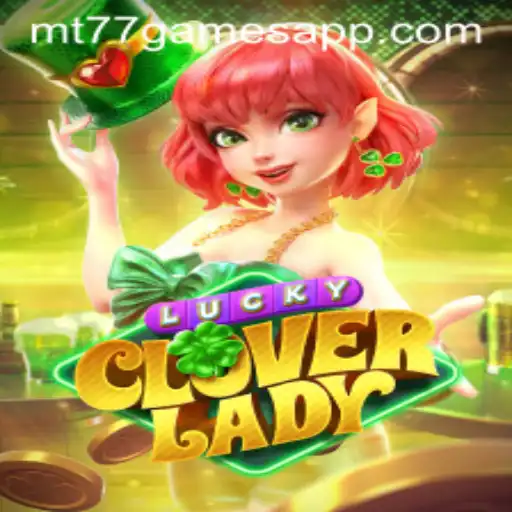 Descubra o Fascinante Mundo de LuckyCloverLady no MT77.GAMES
